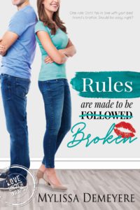 Book cover of Rules are made to be Broken by Mylissa Demeyere
